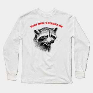 Heaven Knows I'm Miserable Now Long Sleeve T-Shirt